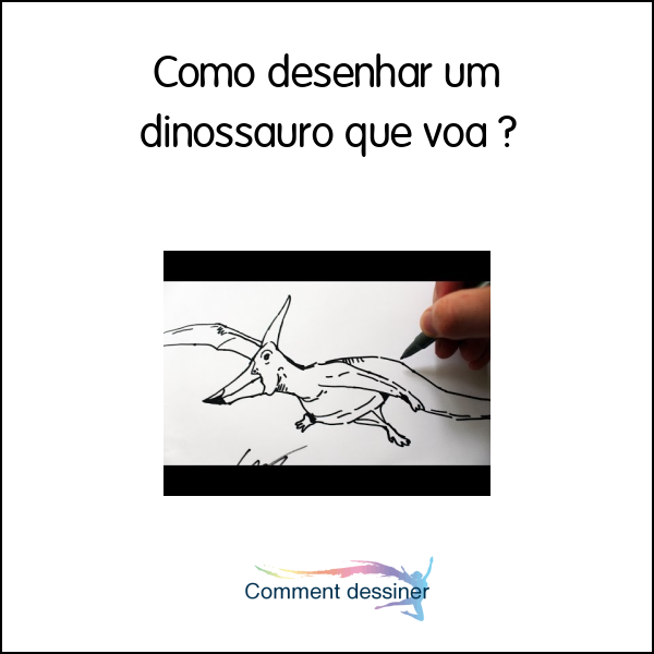 Como desenhar um dinossauro que voa